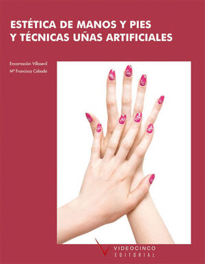 ESTÉTICA DE MANOS Y PIES. TÉCNICAS DE UÑAS ARTIFICIALES