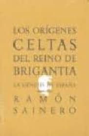 LOS ORÍGENES CELTAS DEL REINO DE BRIGANTIA