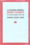 FILOSOFIA ESPAÑOLA HEREDEROS Y PRETENDIENTES