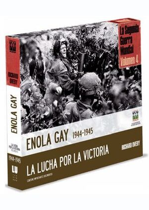 ENOLA GAY 1944-1945. LA LUCHA POR LA VICTORIA (ESTUCHE)