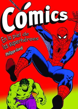 CÓMICS. EN LA PIEL DE LOS SUPERHÉROES