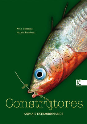 CONSTRUTORES. ANIMAIS EXTRAORDINARIOS