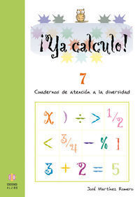 YA CALCULO 7 : CUADERNOS ATENCION DIVERSIDAD