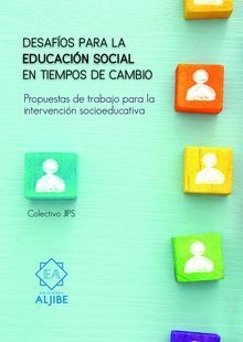 DESAFÍOS PARA LA EDUCACIÓN SOCIAL EN TIEMPOS DE CAMBIO