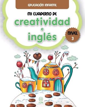 MI CUADERNO DE CREATIVIDAD E INGLÉS 3