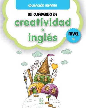MI CUADERNO DE CREATIVIDAD E INGLÉS 4