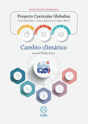 PROYECTO CURRICULAR GLOBALIZA: CAMBIO CLIMATICO