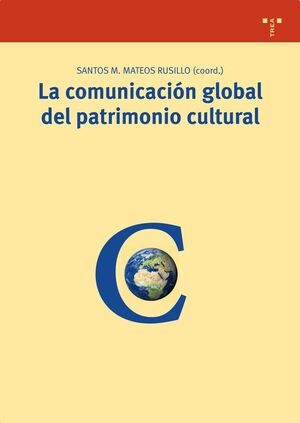 LA COMUNICACIÓN GLOBAL DEL PATRIMONIO CULTURAL.