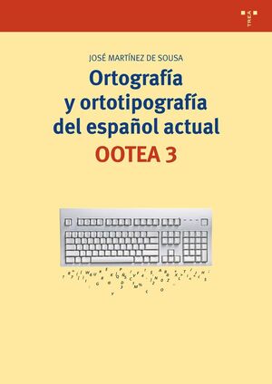 ORTOGRAFIA Y ORTOTIPOGRAFIA DEL ESPAÑOL ACTUAL OOTA 3