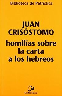 HOMILIAS SOBRE LA CARTA A LOS HEBREOS