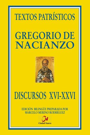 DISCUROS XVI-XXVI, TEXTOS PATRÍSTICOS (EDICIÓN BILINGUE PREPARADA POR MARCELO MERINO RODRIGUEZ)
