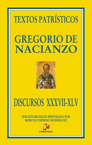 DISCURSOS XXXVII-XLV. TEXTOS PATRISTICOS