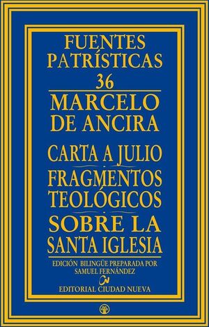 CARTA A JULIO - FRAGMENTOS TEOLOGICOS - SOBRE LA SANTA IGLESIA