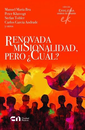 RENOVADA MISIONALIDAD, PERO ¿CUÁL?