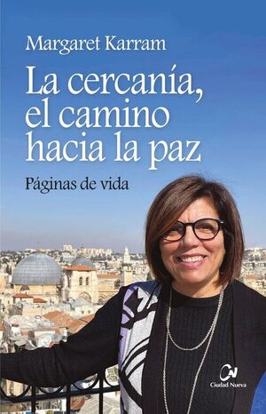 LA CERCANIA, EL CAMINO HACIA LA PAZ