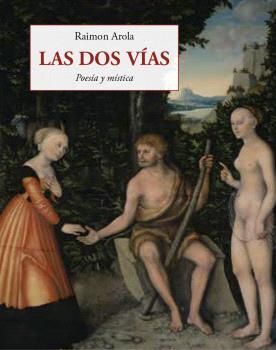 LAS DOS VÍAS. POESÍA Y MÍSTICA