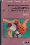 FUNDAMENTOS TRANSVERSALES PARA LA ENSEÑANZA DE LOS DEPORTES DE EQUIPO