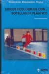 JUEGOS ECOLÓGICOS CON BOTELLAS DE PLÁSTICO