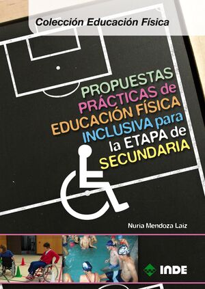 PROPUESTAS PRÁCTICAS DE EDUCACIÓN FÍSICA INCLUSIVA PARA LA ETAPA DE SECUNDARIA