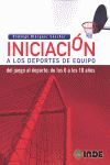 INICIACIÓN A LOS DEPORTES DE EQUIPO