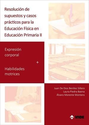 RESOLUCIÓN DE SUPUESTOS Y CASOS PRÁCTICOS PARA EDUCACIÓN FÍSICA EN EDUCACIÓN PRIMARIA III