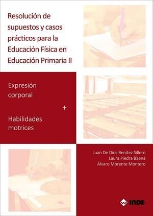 RESOLUCIÓN DE SUPUESTOS Y CASOS PRÁCTICOS PARA EDUCACIÓN FÍSICA EN EDUCACIÓN PRIMARIA III