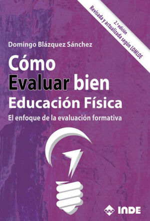 COMO EVALUAR BIEN EDUCACION FISICA 2ª ED