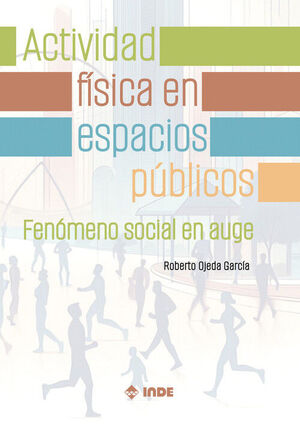ACTIVIDAD FISICA EN ESPACIOS PUBLICOS