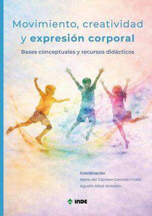 MOVIMIENTO CREATIVIDAD Y EXPRESION CORPORAL