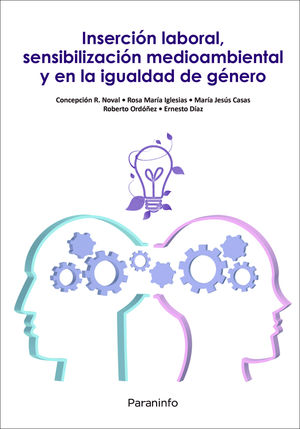 INSERCIÓN LABORAL, SENSIBILIZACIÓN MEDIOAMBIENTAL Y EN LA IGUALDAD DE GÉNERO