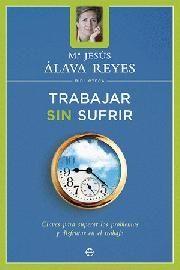 TRABAJAR SIN SUFRIR -BIBLIOTECA-