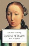 CATALINA DE ARAGON