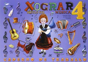 XOGRAR SECULO XXI, MÚSICA, 4 EDUCACIÓN PRIMARIA. CADERNO DE EXERCICIOS