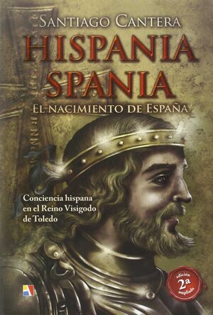 HISPANIA SPANIA NACIMIENTO DE ESPAÑA  3 ED