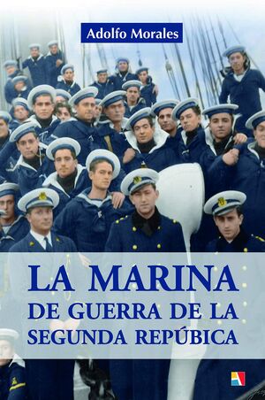 MARINA DE GUERRA DE LA II REPUBLICA, LA