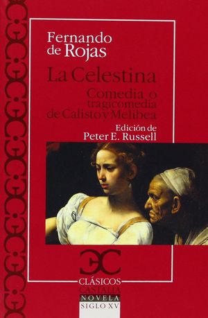 LA CELESTINA COMEDIA TRAGICOMEDIA CALISTO MELIBEA ED PETER RUSSELL