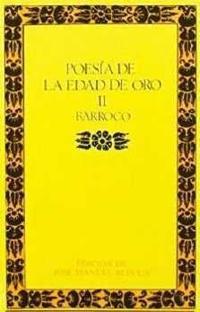 POESIA DE LA EDAD DE ORO, II BARROCO - SIGLO XVII -