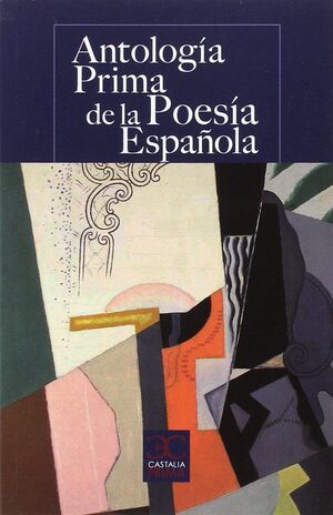 ANTOLOGÍA PRIMA DE LA POESÍA ESPAÑOLA