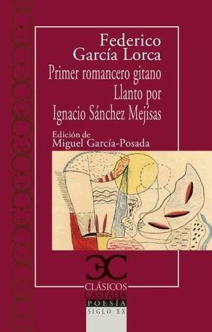 PRIMER ROMANCERO GITANO / LLANTO POR IGNACIO SÁNCHEZ MEJÍAS