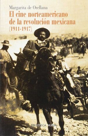 EL CINE NORTEAMERICANO DE LA REVOLUCIÓN MEXICANA (1911-1917)