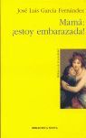 MAMÁ: ¡ESTOY EMBARAZADA!