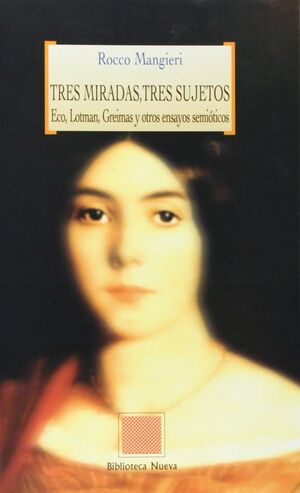 TRES MIRADAS, TRES SUJETOS