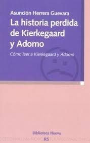 LA HISTORIA PERDIDA DE KIERKEGAARD Y ADORNO