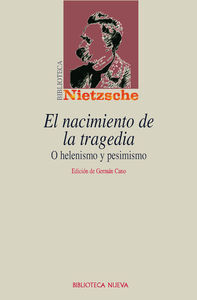 NACIMIENTO DE LA TRAGEDIA O HELENISMO Y PESIMISMO, EL