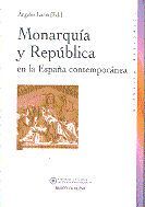 MONARQUÍA Y REPÚBLICA EN LA ESPAÑA CONTEMPORÁNEA