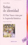 SEÑAS DE IDENTIDAD EL PAIS VASCO VISTO POR LA IZQUIERDA HIST