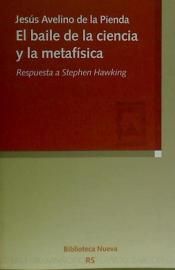 EL BAILE DE LA CIENCIA Y LA METAFISICA. RESPUESTA A S HAWKING