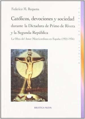 CATÓLICOS, DEVOCIONES Y SOCIEDAD DURANTE LA DICTADURA DE PRIMO DE RIVERA