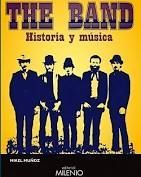 THE BAND : HISTORIA Y MUSICA