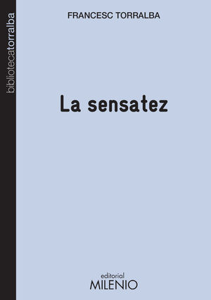 LA SENSATEZ